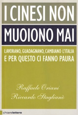 Riccardo Staglianò - I cinesi non muoiono mai - Chiare Lettere