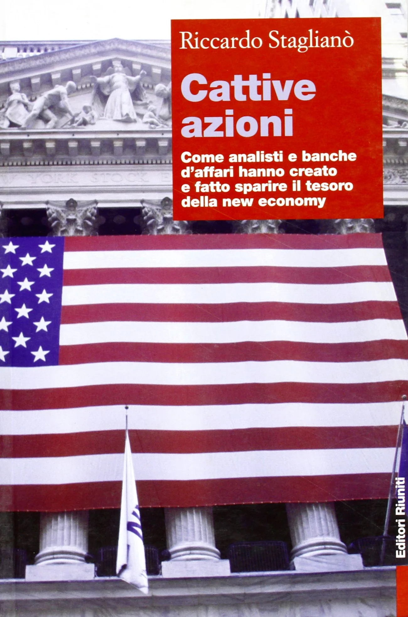 Riccardo Staglianò - Cattive azioni - Editori Riuniti
